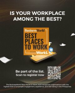 BusinessWorld, powered by global employee experience platform WorkL, is looking for the Philippines Best Places to Work. Is your organization one of them?