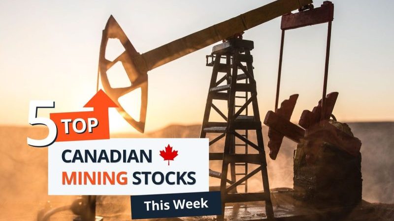 Top 5 Canadian Mining Stocks This Week: Altima is Energetic with 98 Percent Gain