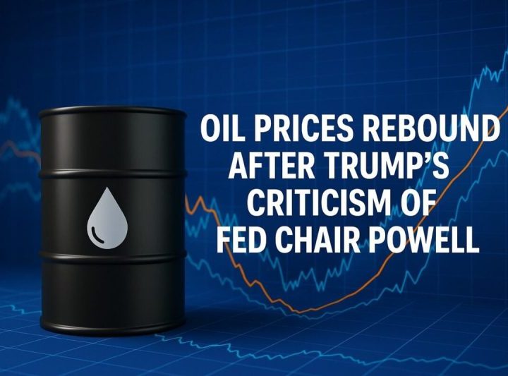 Oil Prices Rebound After Trump’s Criticism of Powell